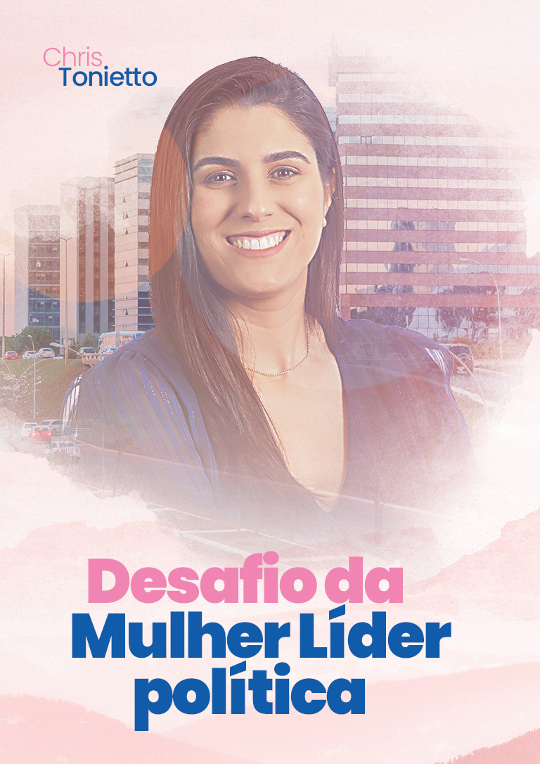 Desafios da Mulher Líder Política - Chris Tonietto